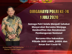 Muhammad Tito Karnavian Menteri Dalam Negeri Mengucapkan Dirgahayu Polri Ke – 74 