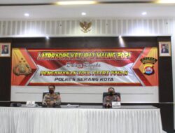 Jelang Ops Ketupat Maung 2021, Polres Serang Kota Gelar Latpraops