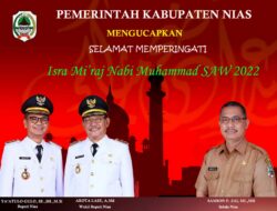 Pemerintah Kabupaten Nias Mengucapkan Selamat Memperingati Isra Mi’raj Muhammad SAW Tahun 2022