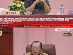 RAPAT PARIPURNA DPRD KABUPATEN NIAS DALAM RANGKA PENYAMPAIAN BAPEMPERDA ATAS PEMBAHASAN RANWAL RPJMD KABUPATEN NIAS TAHUN 2025-2029