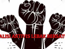 Tanggapi Rintihan dan Jeritan Rakyat Lebak Hingga ada Korban Meninggal Dunia, Koalisi Aktivis Lebak Siap Turun Kejalan